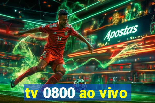 tv 0800 ao vivo
